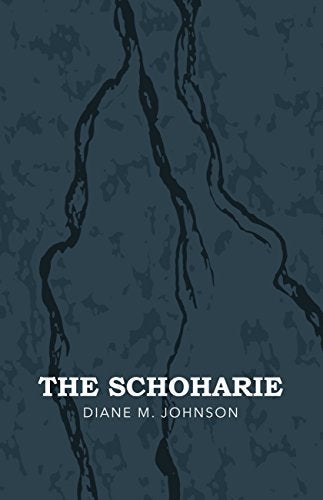 <p>THE SCHOHARIEby Diane M. Johnson</p>