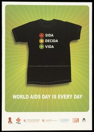 SIDA. Decida. Vida. World AIDS Day Is Every Day. ca. 2006.