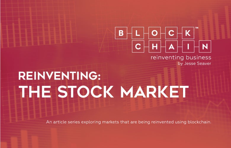 AN ARTICLE SERIES EXPLORING COMPANIES REINVENTING MARKETS USING THE BLOCKCHAIN.