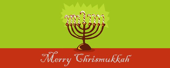 Christmakah - Christmas and Chunukah. Some years, they fall on the same day