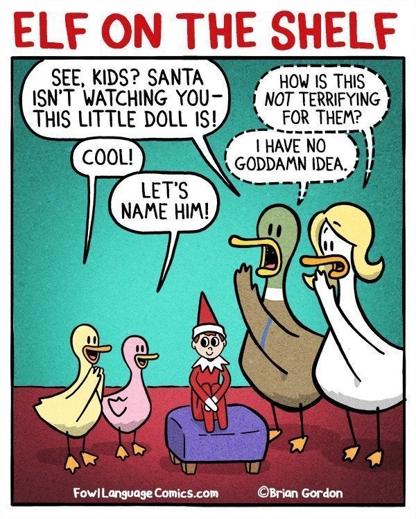 Brian Gordon of Fowl Language Comics has drawn comics about The Elf on the Shelf.