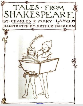 <p><em>Tales from Shakespeare</em>. Taken from New York: J.M. Dent, 1909 edition.</p>