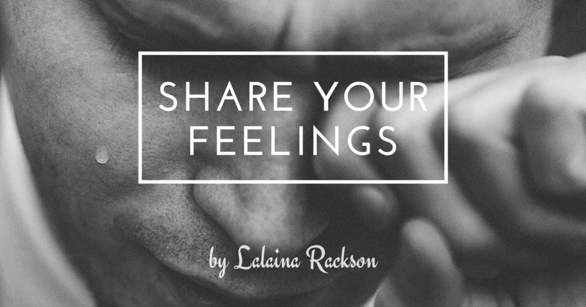 the-importance-of-feelings-and-why-we-need-to-share-them-huffpost