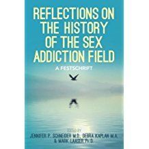 Book Review: Reflections on the History of the Sex Addiction Field: A ...