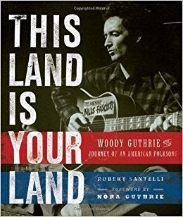 Woody Guthrie: This Land Is Your Land