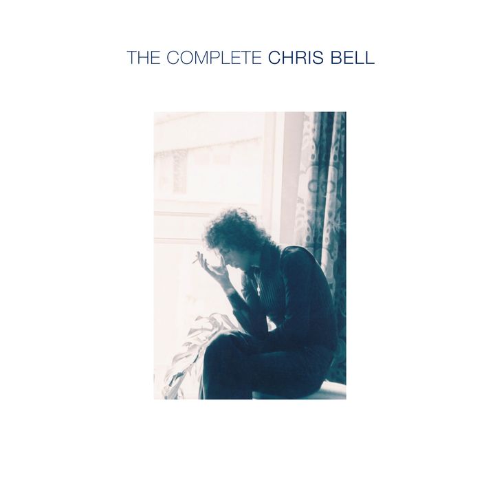 ‘The Complete Chris Bell’