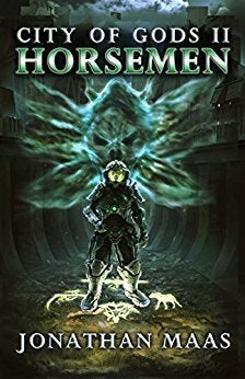 <p>CITY OF GODS II: THE HORSEMEN by Jonathan Maas</p>