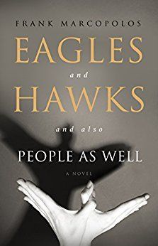 <p>EAGLES AND HAWKS AND ALSO PEOPLE AS WELL by Frank Marcopolos</p>