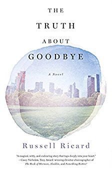 THE TRUTH ABOUT GOODBYE by Russell Ricard