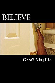 <p>BELIEVE by Geoff Visgilio</p>
