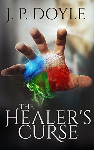 <p>THE HEALER’S CURSE by J.P. Doyle</p>