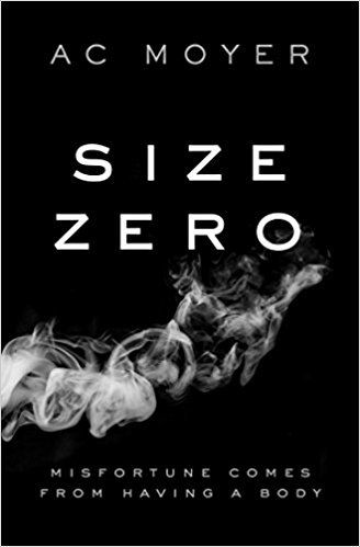 <p>SIZE ZERO by AC Moyer</p>