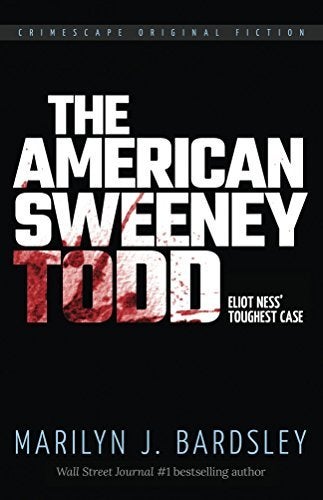 <p>THE AMERICAN SWEENEY TODD by Marilyn J. Bardsley</p>
