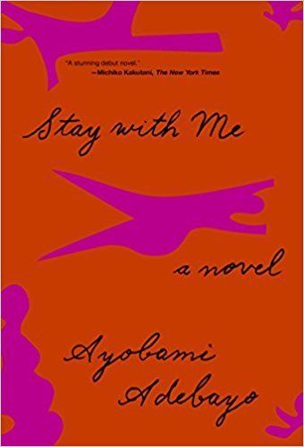 "Stay With Me" by Ayobami Adebayo
