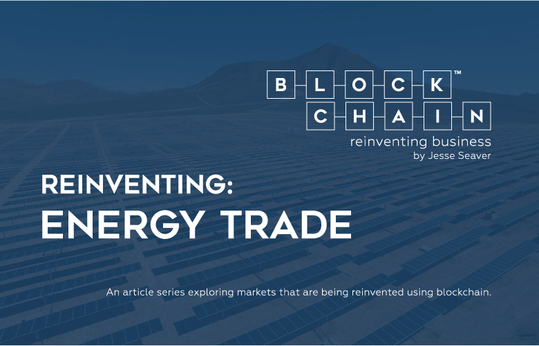 AN ARTICLE SERIES EXPLORING COMPANIES REINVENTING MARKETS USING THE BLOCKCHAIN.