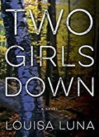 Two Girls Down, by Louisa Luna