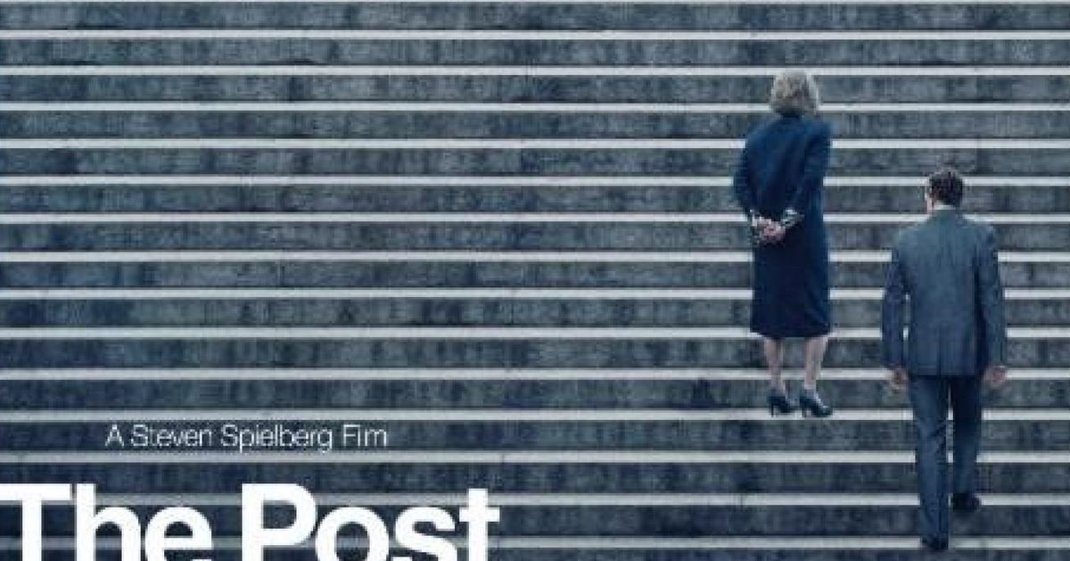 ‘the Post’ More Than 40 Years Later The Film S Story Is Just As Important Huffpost Verdict