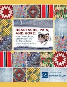 <a rel="nofollow" href="https://www.giaging.org/documents/170823_GIA_Rural_Opioid_Paper_FINAL_for_web.pdf" target="_blank">He