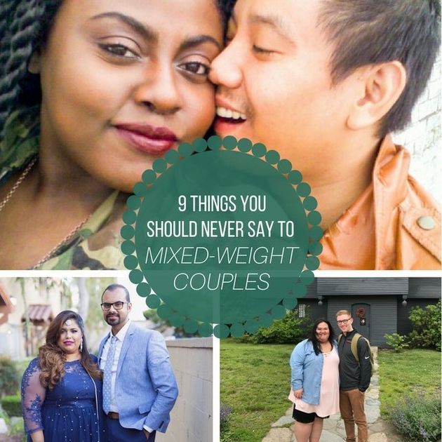 9 Things You Should Never Say To Mixed Weight Couples Huffpost Uk 
