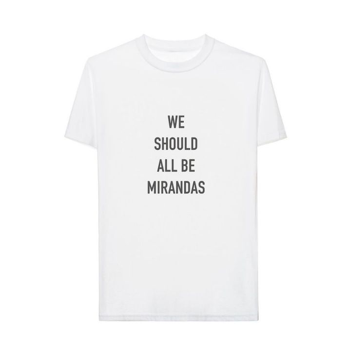 We Should All Be Mirandas T-shirt, $32. 