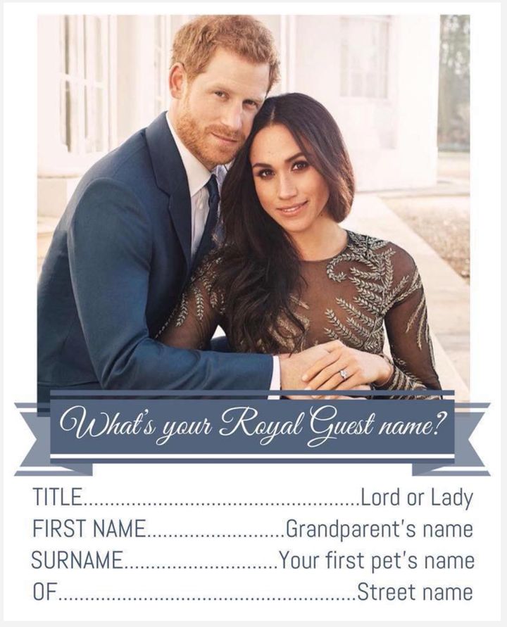 This is one version of the "royal guest name" quiz.