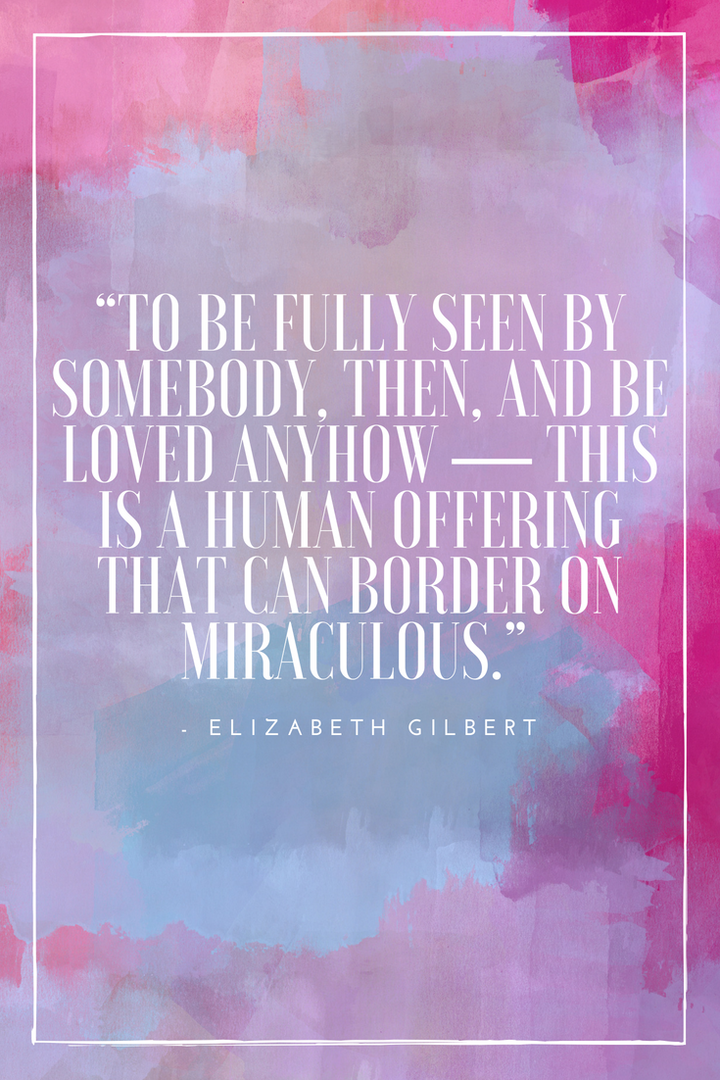 A love quote by writer Elizabeth Gilbert.