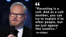 35 Hilarious Quotes About Fatherhood From Jim Gaffigan Huffpost Life 35 Hilarious Quotes About Fatherhood From Jim Gaffigan Huffpost Life