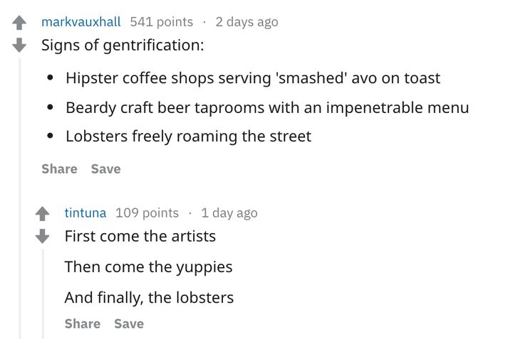 Reddit readers suggested a tell tale sign that an area was on the up was if 'lobsters' were seen strolling the streets