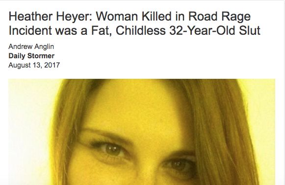 The Daily Stormer published an article about Charlottlesville victim Heather Heyer, suggesting "most people are glad she is dead."