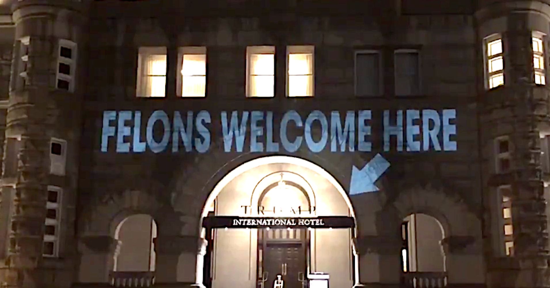 'Felons Welcome Here' Projected On Trump Hotel In D.C. | HuffPost1910 x 999
