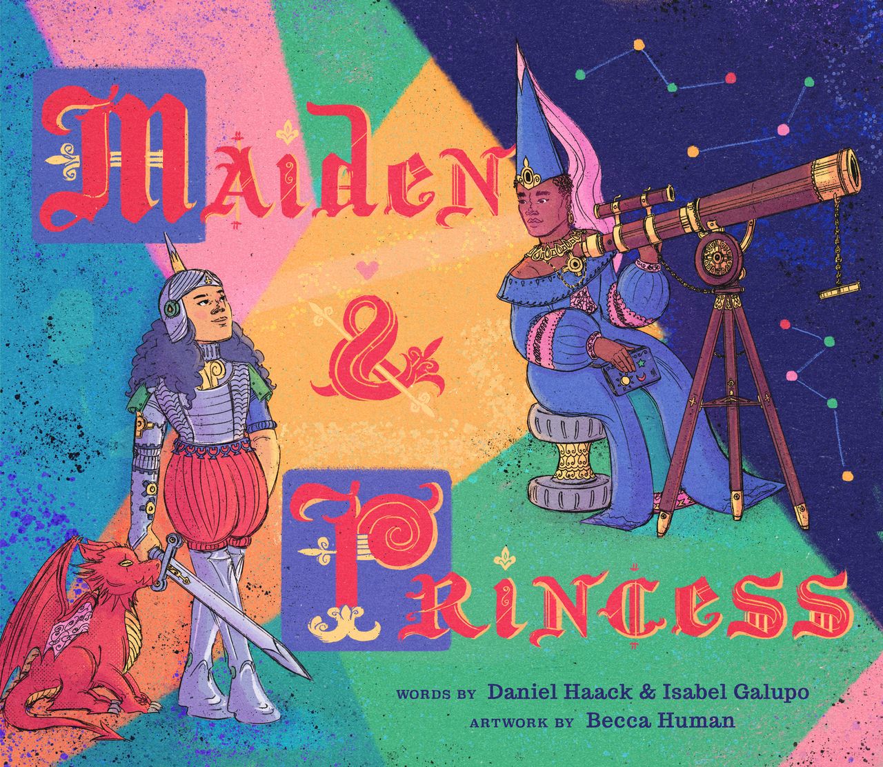 Daniel Haack and Isabel Galupo's <em>Maiden & Princess</em> is due out April 2019. 