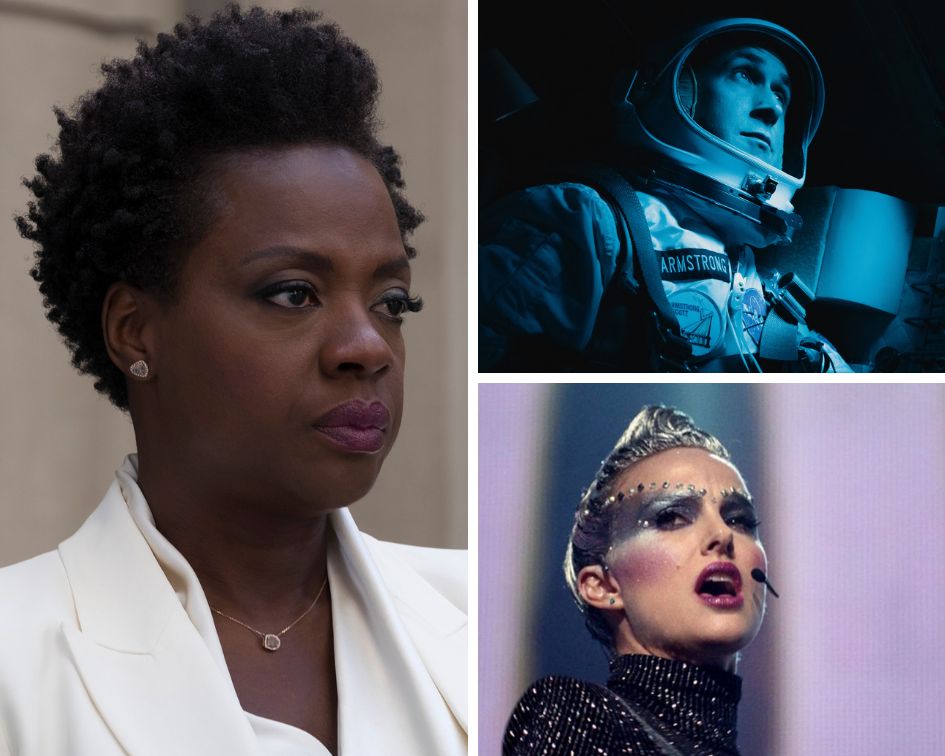 "Widows," "First Man" and "Vox Lux."