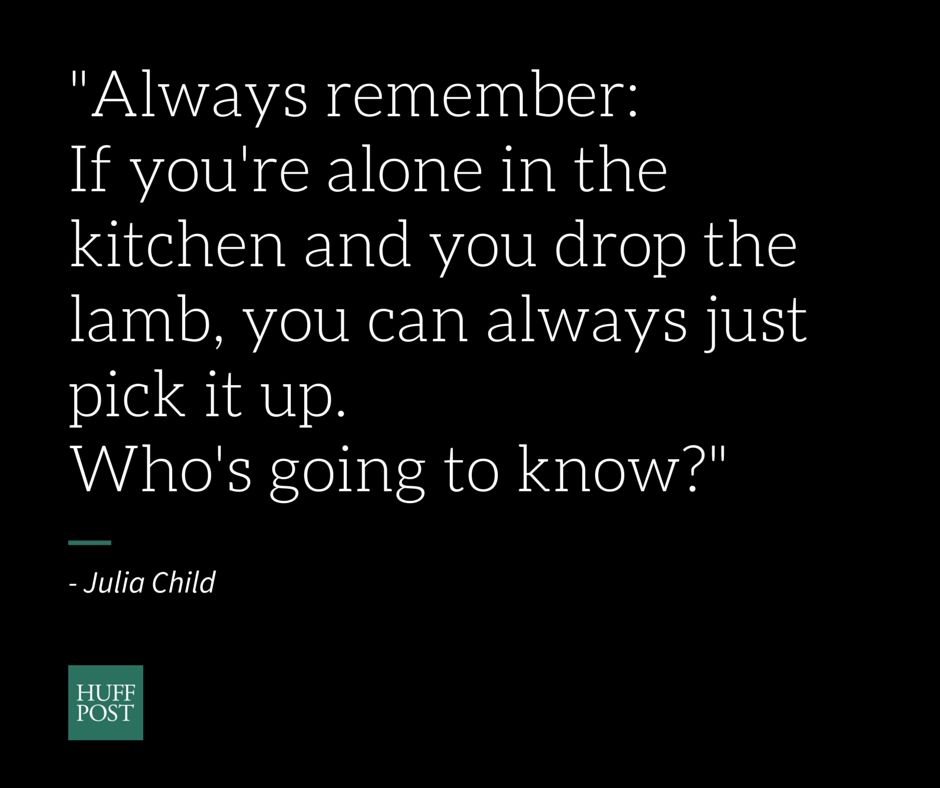 Our Favorite Julia Child Quotes In Honor Of Her Birthday HuffPost Life   5b9c23c11f00002d00211b39 