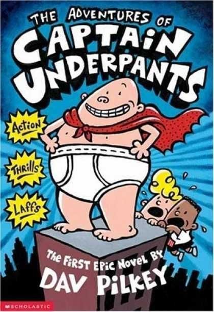 Captain Underpants (series), by Dav Pilkey 