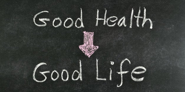 "good health and good life"...