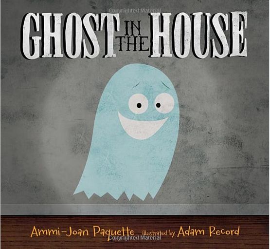 <em>Ghost in the House</em> by Ammi-Joan Paquette