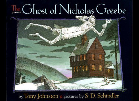 The Ghost of Nicholas Greebe by Tony Johnston and S.D. Schindler
