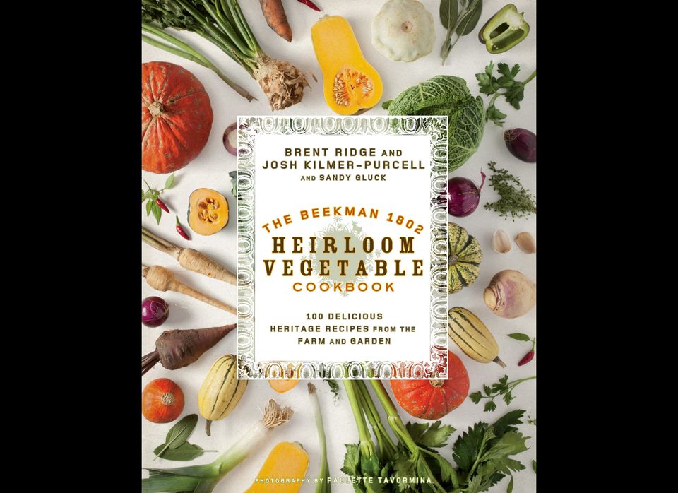 The Beekman 1802 Heirloom Vegetable Cookbook