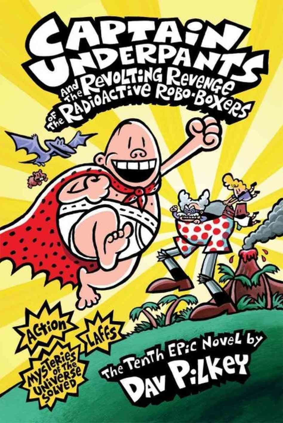 'Captain Underpants' (series) by Dav Pilkey