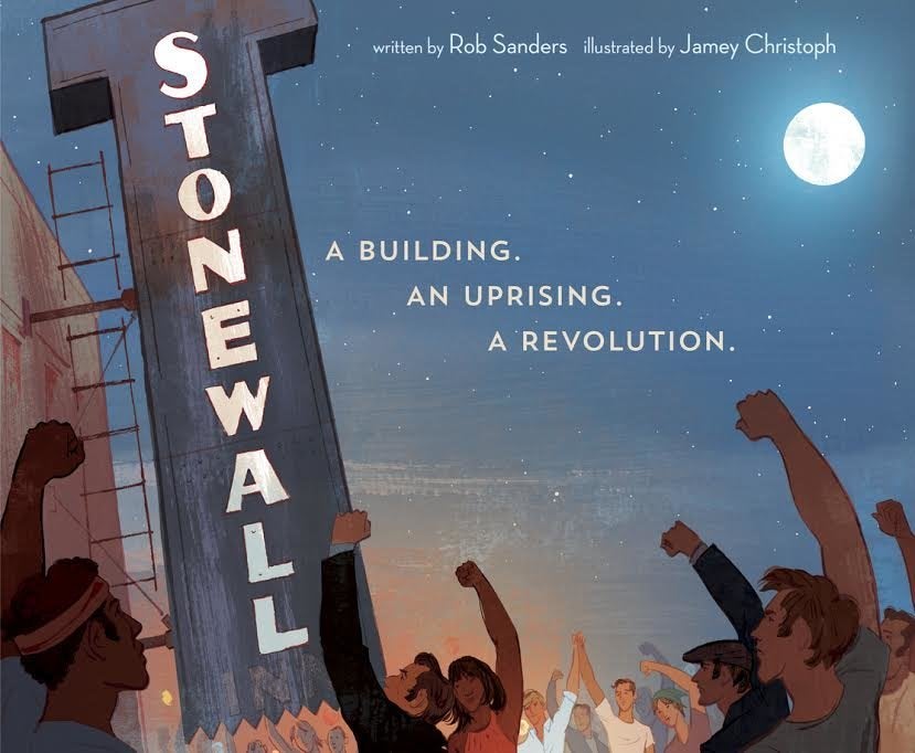 Rob Sanders' Stonewall: A Building. An Uprising. A Revolution will be released April 23, 2019. 