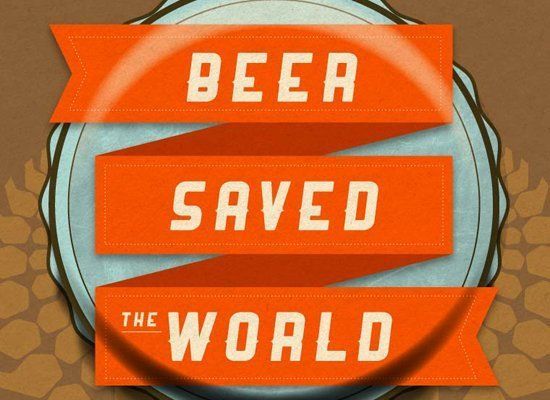 Beer saved the world