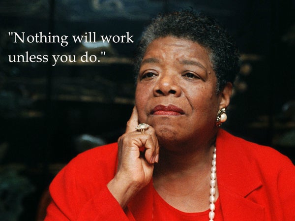 Maya Angelou Quotes: Inspirational Words From The Legendary Novelist