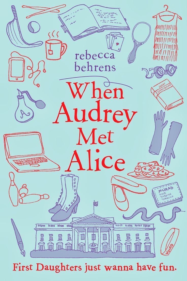 'When Audrey Met Alice' by Rebecca Behrens (Sourcebooks Jabberwocky)