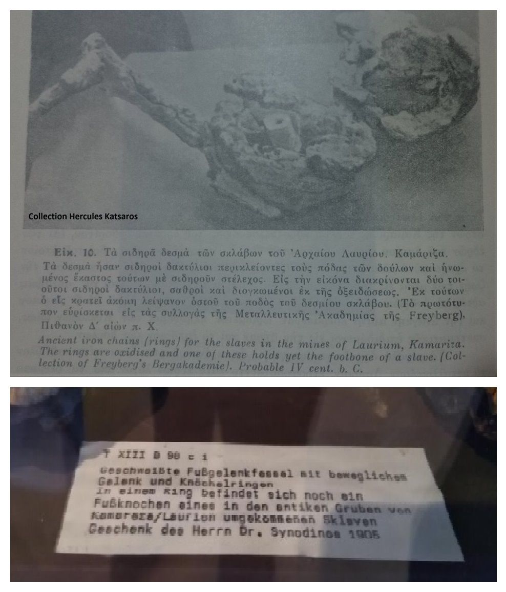 Τα «δεσμά δουλείας», έκθεμα στο Μουσείο του Πανεπιστημίου Μεταλλευτικής και Τεχνολογίας του Freiberg (Σαξονία). Η φωτογραφία (πάνω) από το βιβλίο "Λαύριον" του καθηγητή του Παν/μίου Αθηνών Γ. Μαρίνου (1958). Η σημερινή φωτογραφία του εκθέματος υπόκειται σε πνευματικά δικαιώματα. Κάτω η ετικέτα του εκθέματος που εξηγεί ότι αποτελεί «δώρο» του μηχανικού Συνοδινού στον καθηγητή του στο Freiberg (1906). 