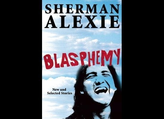 <a href="http://www.amazon.com/Blasphemy-Selected-Stories-Sherman-Alexie/dp/0802120393?tag=aolbooks-20" target="_hplink" role="link" class=" js-entry-link cet-external-link" data-vars-item-name="&#x22;Blasphemy: New and Selected Stories&#x22; by Sherman Alexie" data-vars-item-type="text" data-vars-unit-name="5bb61a01e4b039c295686e18" data-vars-unit-type="buzz_body" data-vars-target-content-id="http://www.amazon.com/Blasphemy-Selected-Stories-Sherman-Alexie/dp/0802120393?tag=aolbooks-20" data-vars-target-content-type="url" data-vars-type="web_external_link" data-vars-subunit-name="before_you_go_slideshow" data-vars-subunit-type="component" data-vars-position-in-subunit="48">"Blasphemy: New and Selected Stories" by Sherman Alexie</a>