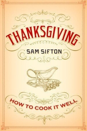 'Thanksgiving: How To Cook It Well' By Sam Sifton