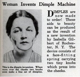 "I've always wanted 'made to order dimples!'" -- said no woman ever. 