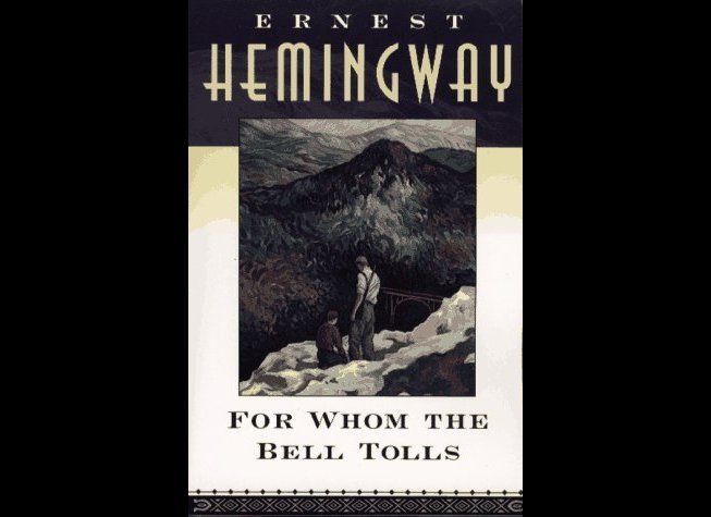 "For Whom the Bell Tolls" by Ernest Hemmingway