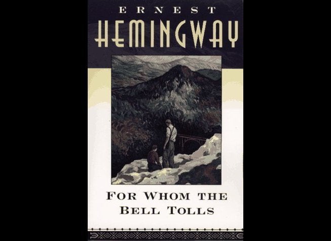 "For Whom the Bell Tolls" by Ernest Hemmingway