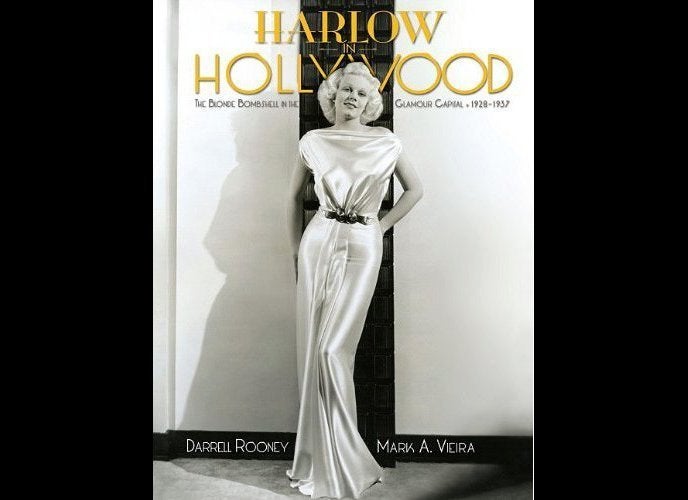 Harlow in Hollywood: The Blonde Bombshell in the Glamour Capital, 1928-1937